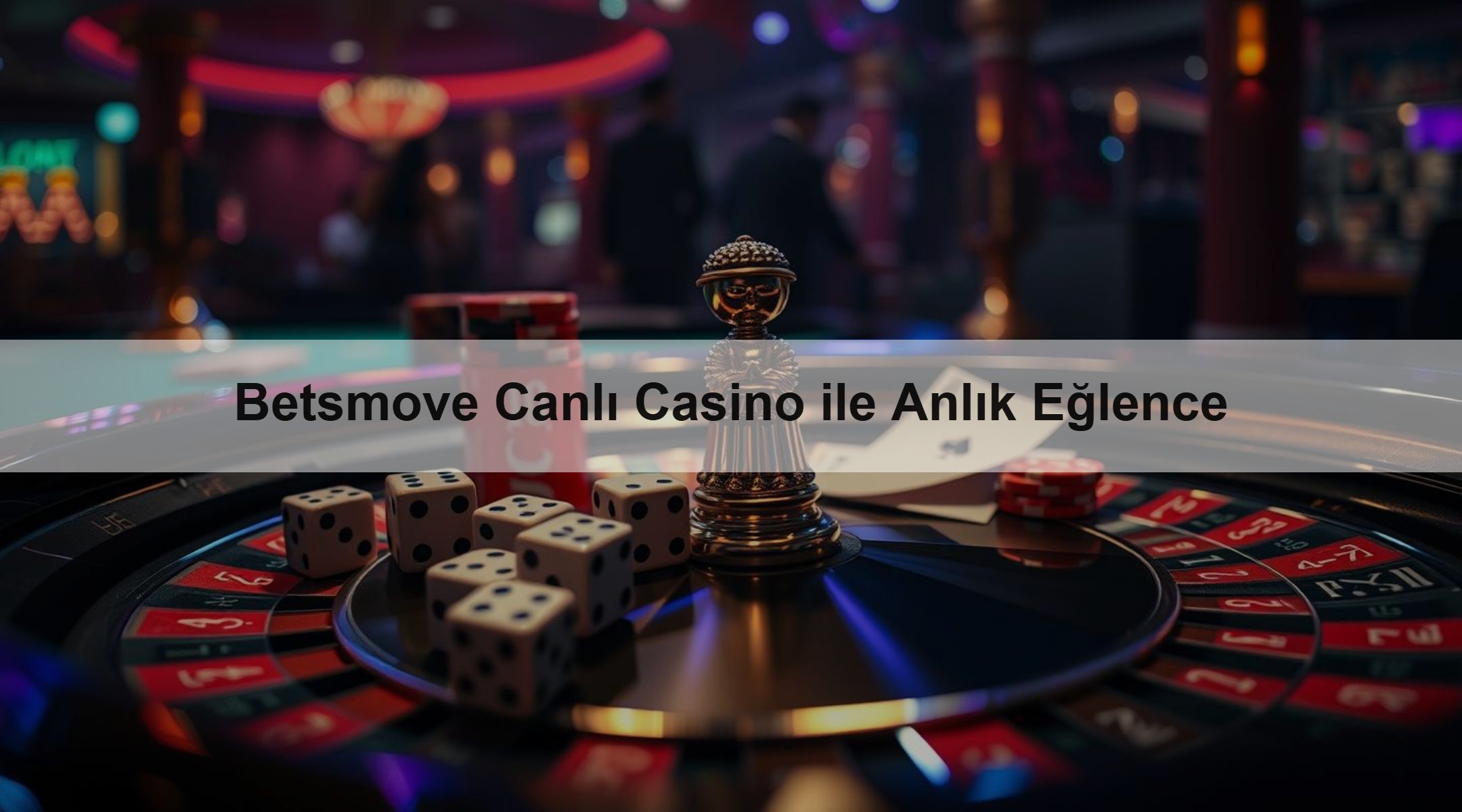 Betsmove Canlı Casino ile Anlık Eğlence
