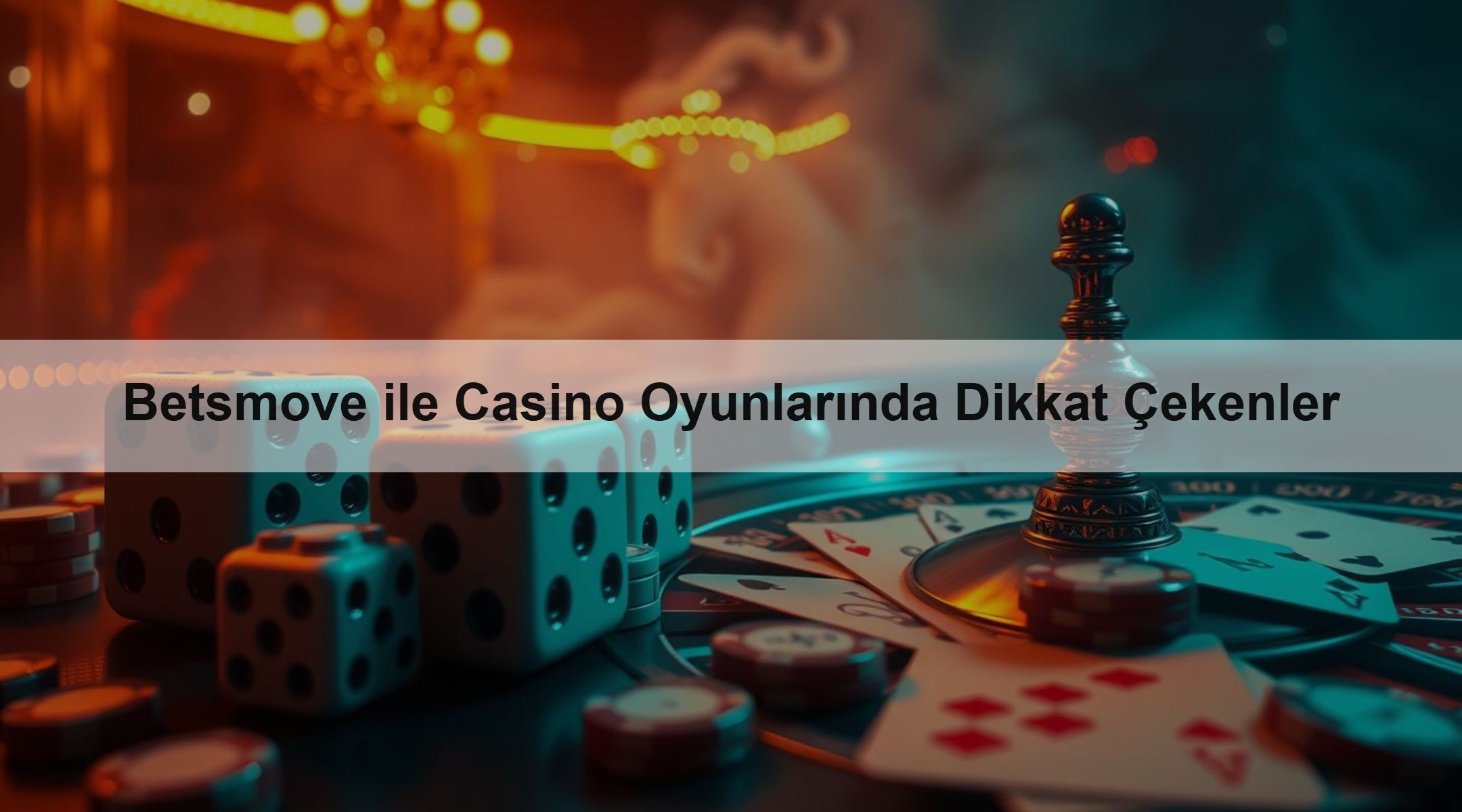 Betsmove ile Casino Oyunlarında Dikkat Çekenler
