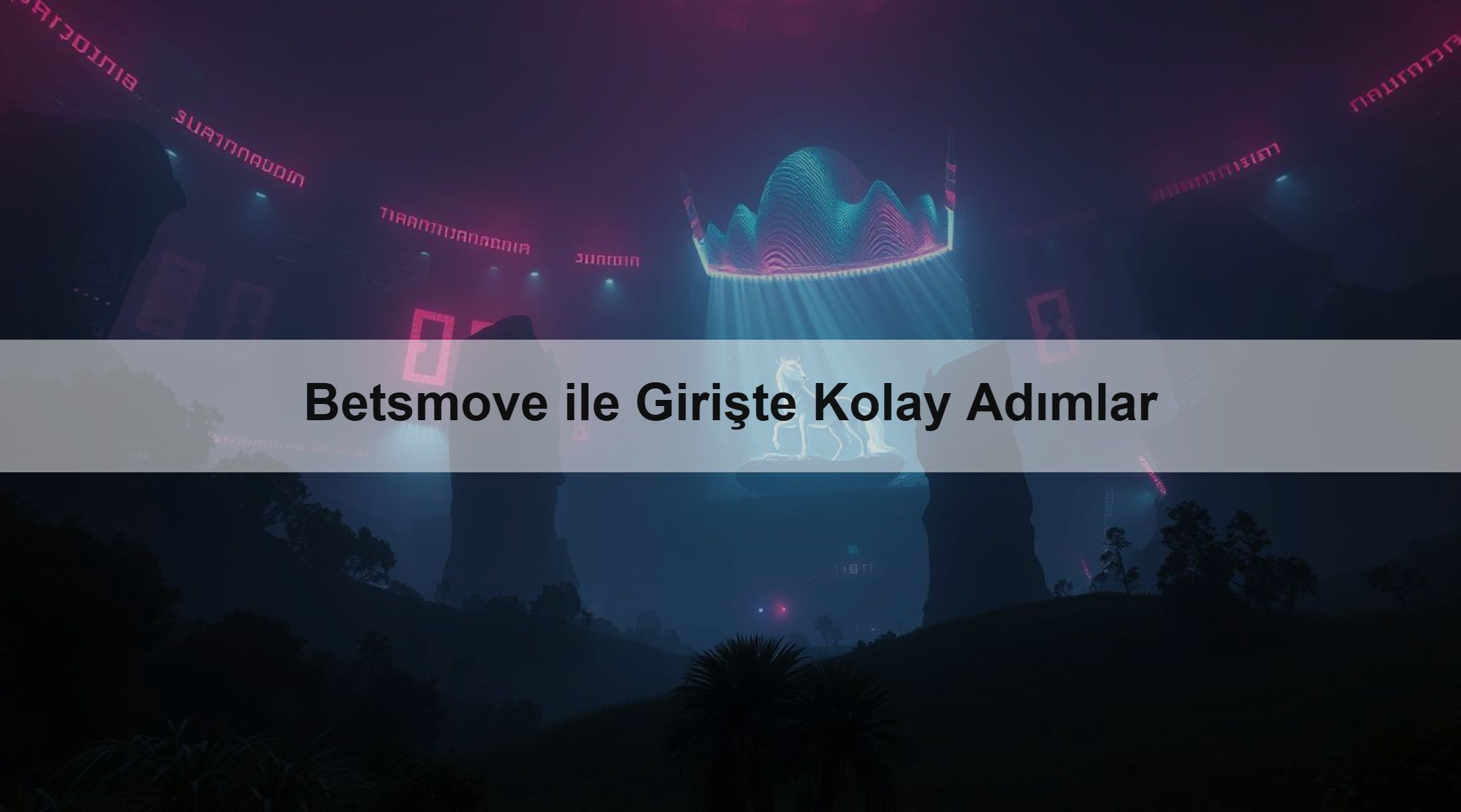 Betsmove ile Girişte Kolay Adımlar
