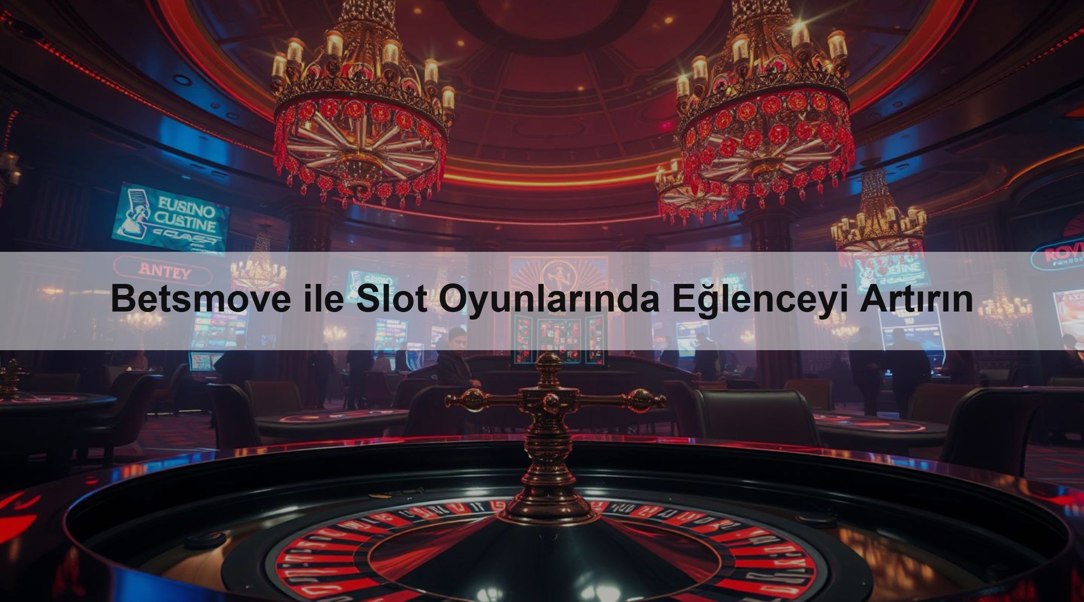 Betsmove ile Slot Oyunlarında Eğlenceyi Artırın