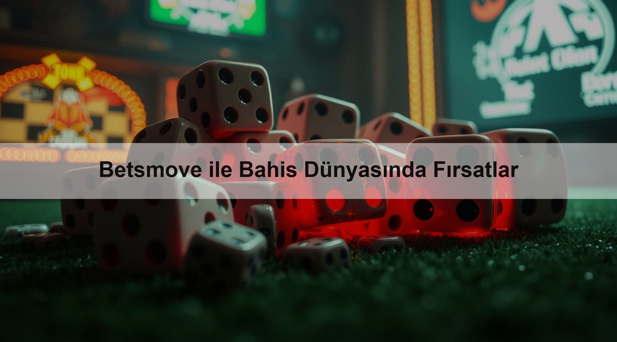 Betsmove ile Bahis Dünyasında Fırsatlar