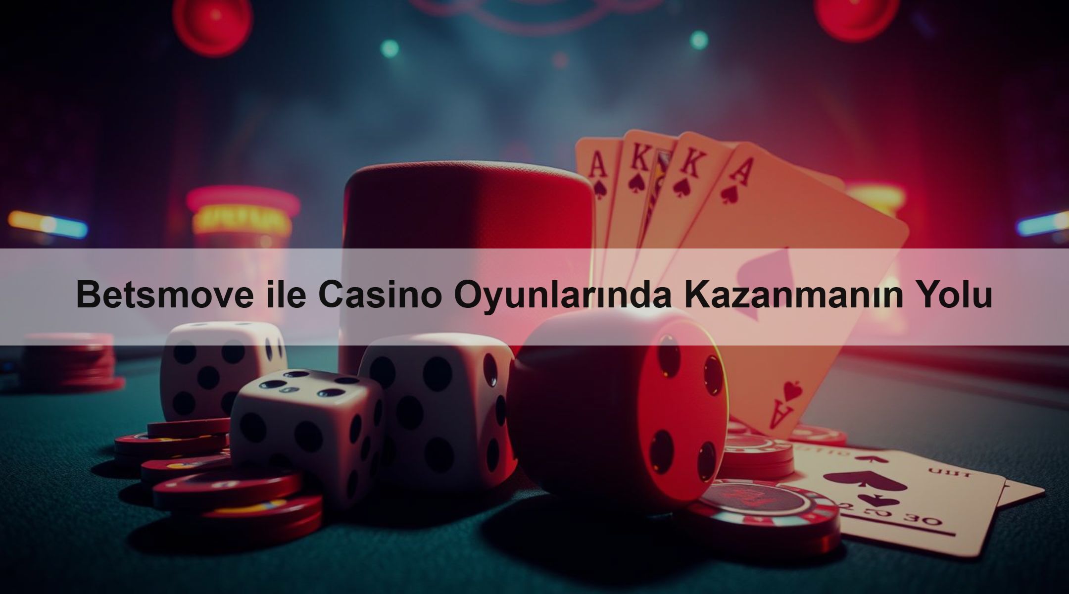 Betsmove ile Casino Oyunlarında Kazanmanın Yolu 1 Betsmove ile Casino Oyunlarında Kazanmanın Yolu