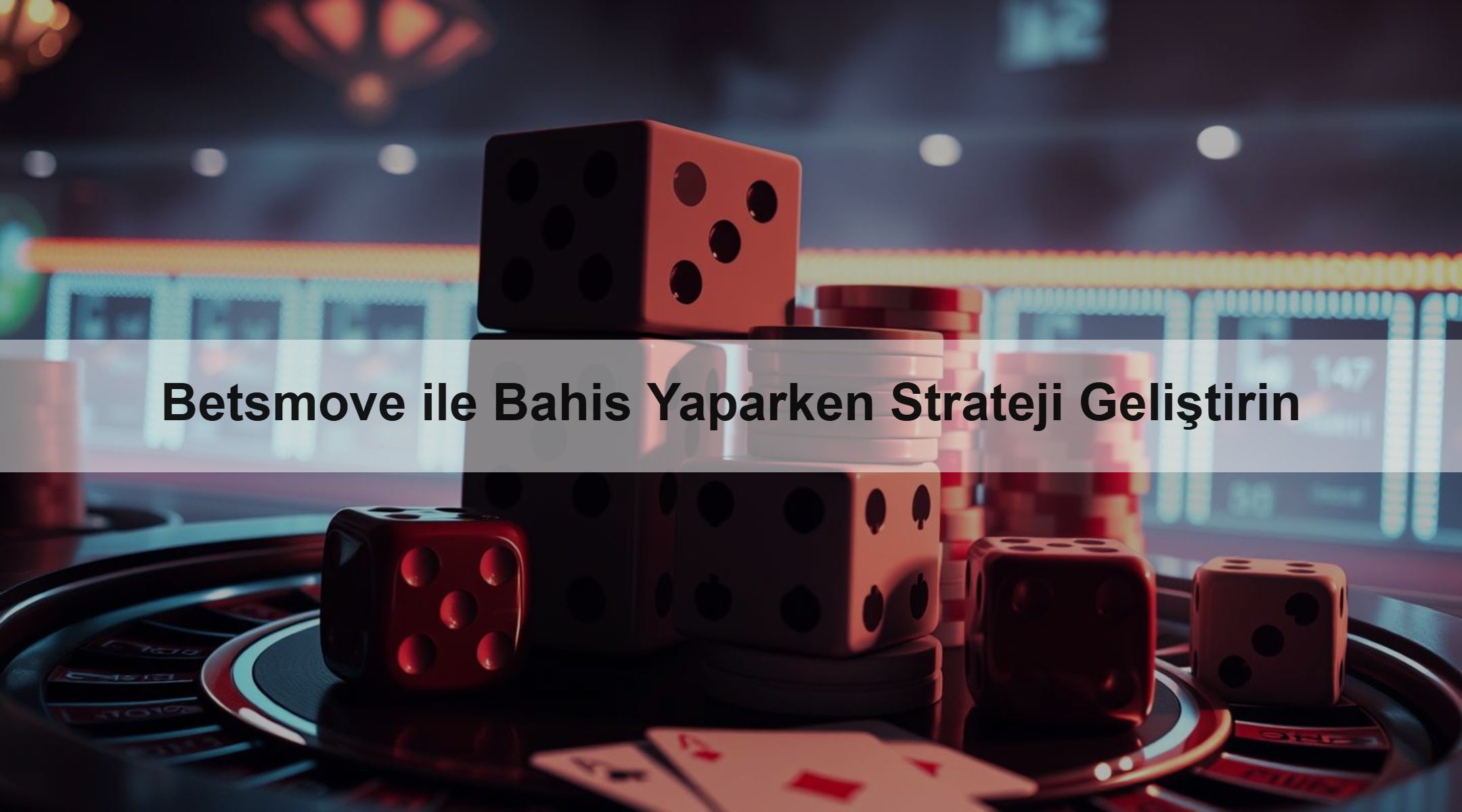 Betsmove ile Bahis Yaparken Strateji Geliştirin