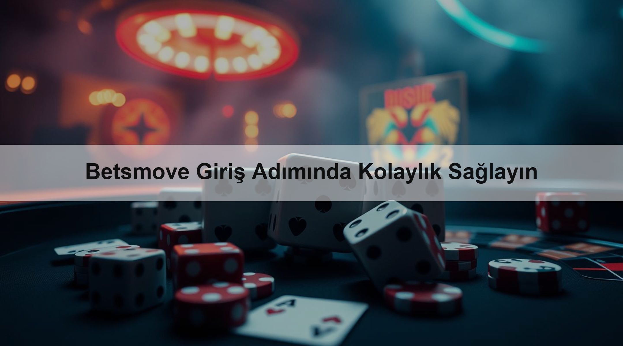 Betsmove Giriş Adımında Kolaylık Sağlayın