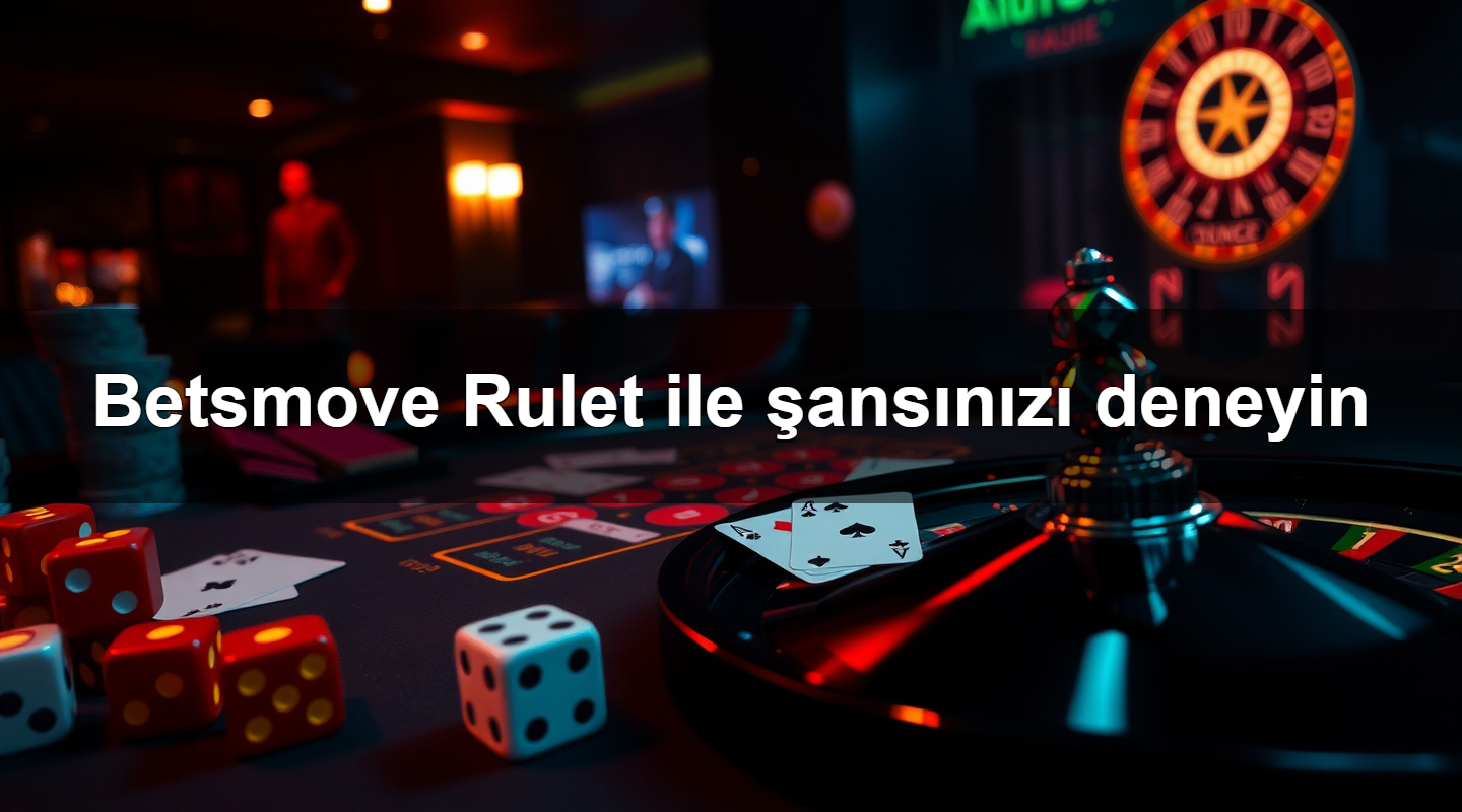 Betsmove Rulet ile şansınızı deneyin