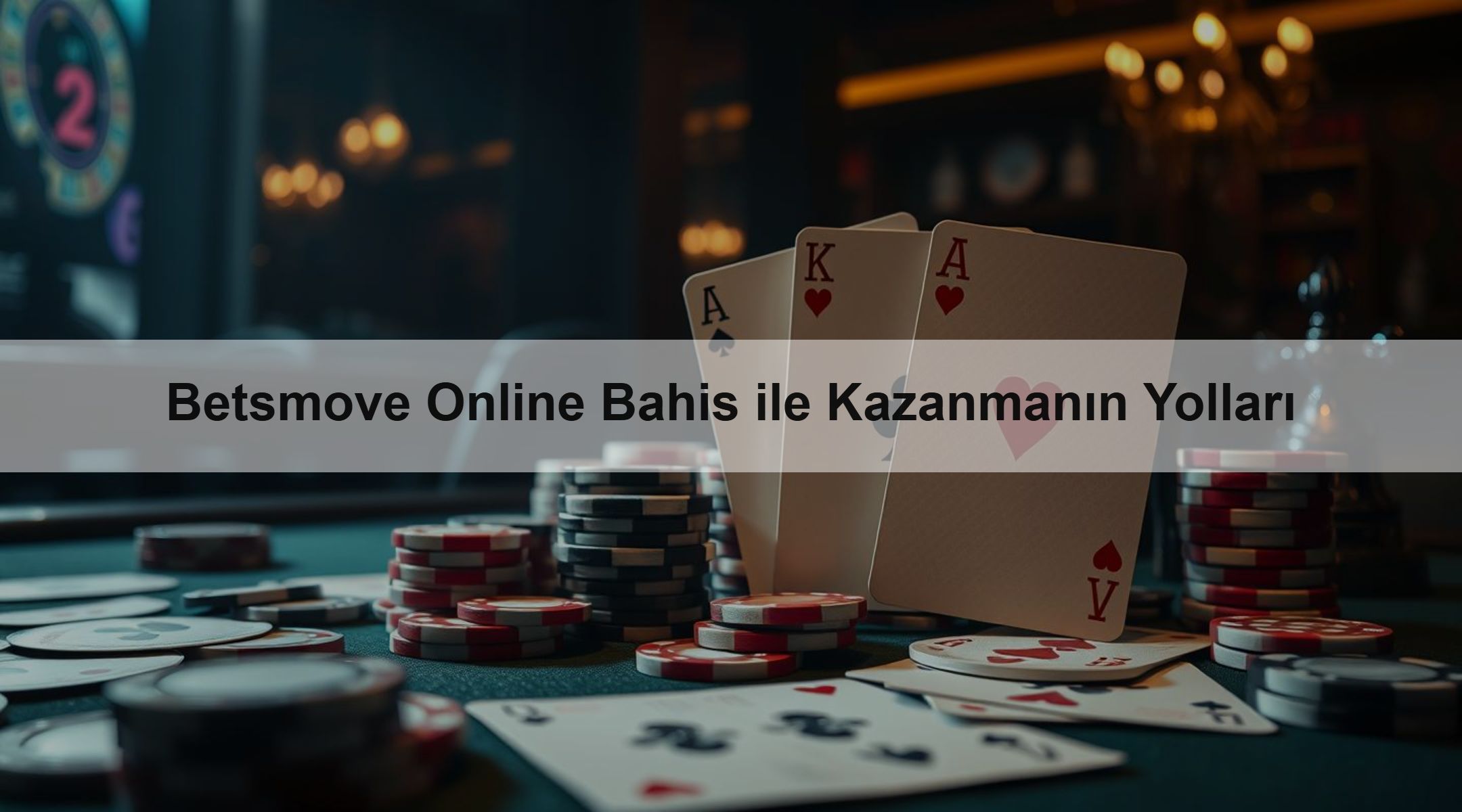 Betsmove Online Bahis ile Kazanmanın Yolları