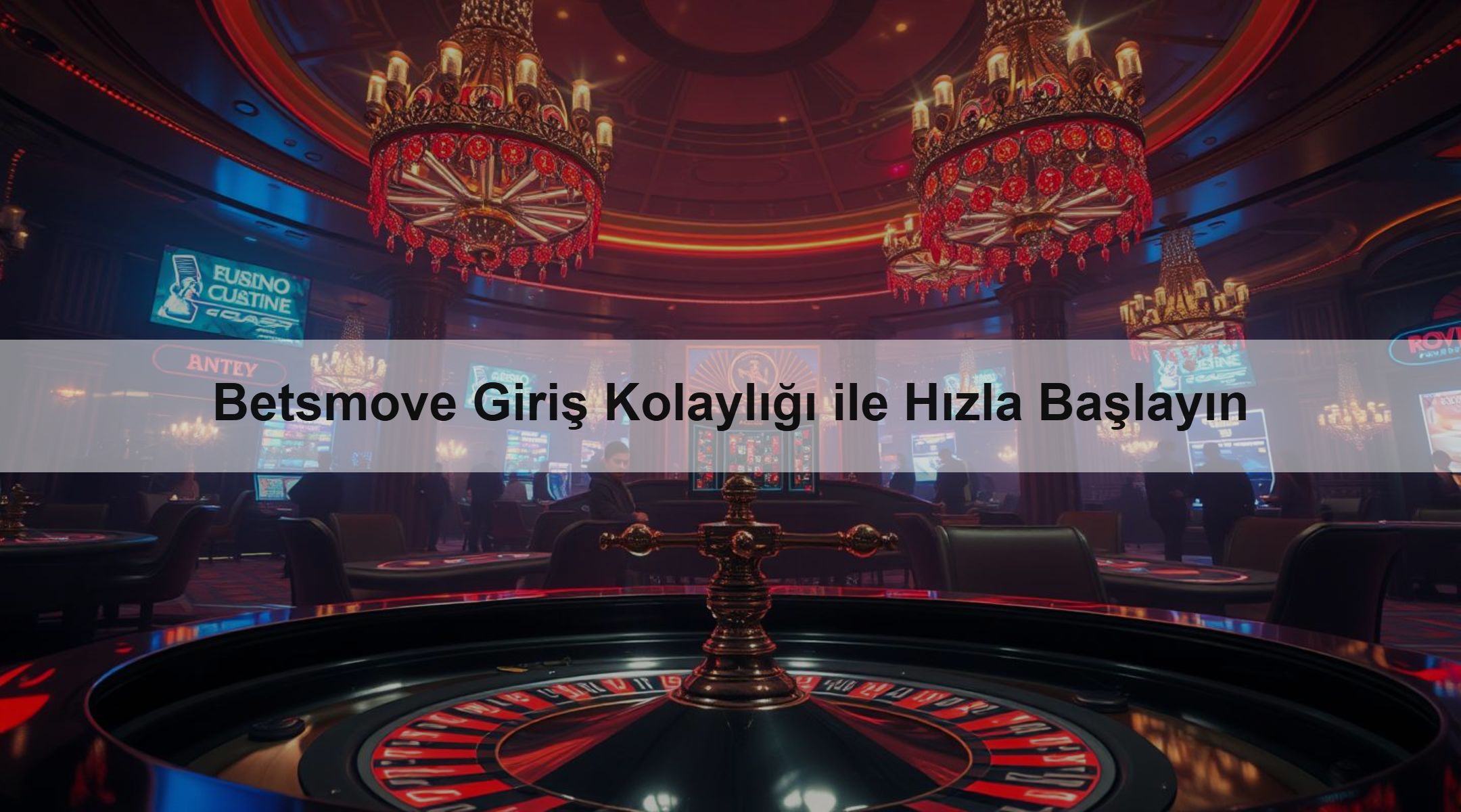 Betsmove Giriş Kolaylığı ile Hızla Başlayın