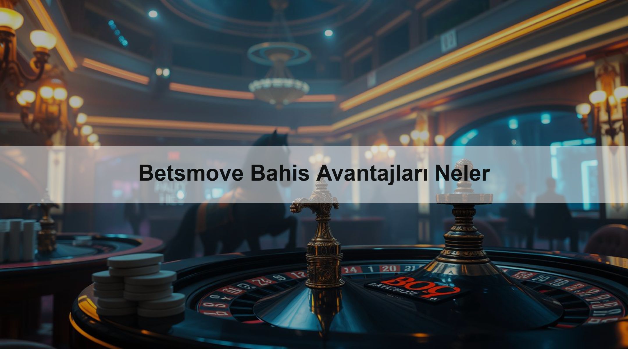 Betsmove Bahis Avantajları Neler